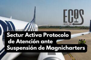 Lee más sobre el artículo Intervención Urgente: Sectur Moviliza Recursos ante el Colapso Operativo de Magnicharters